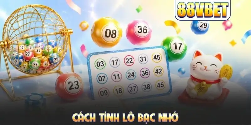 Cách tính lô bạc nhớ
