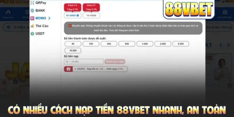 Có nhiều cách nạp tiền 88VBET nhanh, an toàn