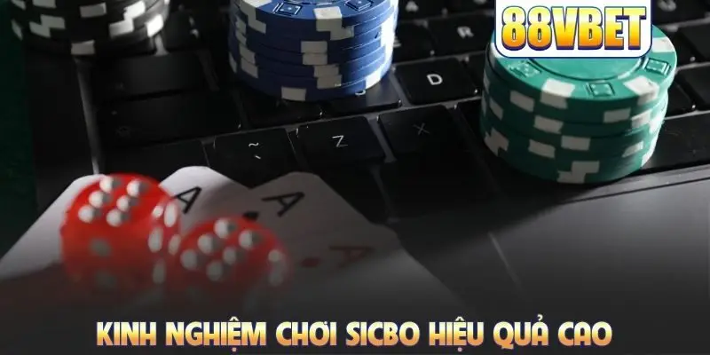 Kinh nghiệm chơi Sicbo hiệu quả cao